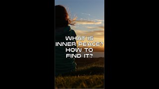 What Is Inner Peace How to Find It Shorts [upl. by Novick853]