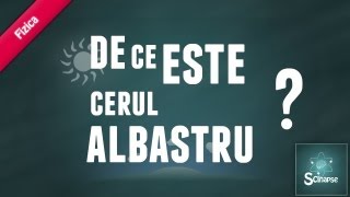 De Ce Este Cerul Albastru [upl. by Altman]