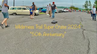 50th Anniversary Wilderness Trail Super Cruise 2024 [upl. by Trager]