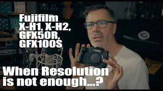 When Resolution Is Not Enough  Featuring the Fujifilm XH1 XH2 GFX50R amp GFX100S [upl. by Ytteb]