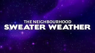 The Neighbourhood  Sweater Weather Lyrics [upl. by Switzer]