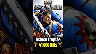 COMMENT BOOSTER LES 41000 KILLS SUR SPACE MARINE 2  💀 [upl. by Woodford]