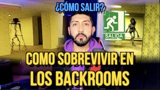 COMO SOBREVIVIR EN LOS BACKROOMS ¿Como salir [upl. by Kcirdehs]