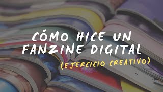 Cómo hacer un Fanzine Digital ✩ Ejercicio Creativo [upl. by Rendrag]