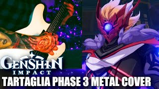 Genshin Impact OST  Tartaglia Childe Battle Theme Metal Cover  Childe Phase 3 Metal Cover [upl. by Eerrehc646]