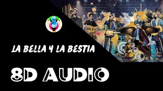 Reik Morat  La Bella y la Bestia 8D AUDIO  Y no me deja olvidarte [upl. by Javler50]