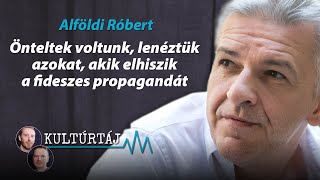 Alföldi Róbert Önteltek voltunk lenéztük azokat akik elhiszik a fideszes propagandát – Kultúrtáj [upl. by Atok]