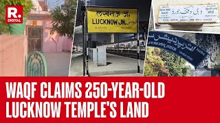 WAQF Claims Land Of Lal Shivalaya Mandir In Lucknow  WAQF Controversy [upl. by Perlie]