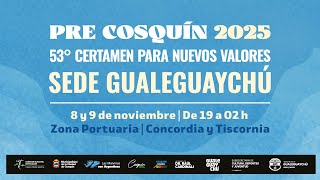 ¡Llega a Gualeguaychú el certamen Nuevos Valores PreCosquín Viernes 081124 [upl. by Eniarda731]