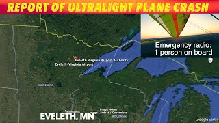 BREAKING NEWS Report Of Ultralight Plane Crash By Eveleth Minnesota [upl. by Enyleve]