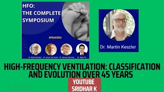 HFOV classification and evolutionDr Martin Keszler nicu neonatalventilation HFOV [upl. by Netsrijk]