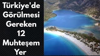 Türkiyede Görülmesi Gereken 12 Muhteşem Yer [upl. by Itirahc306]