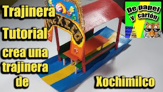 Has una trajinera de cartón tutorial trajinera de Xochimilco DIY [upl. by Halsey]