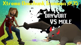 Drywurt VS Mole  Xtreme Onechunk Ironman 35 [upl. by Sorazal57]