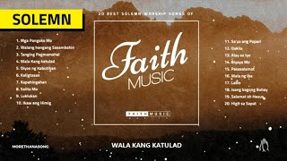 FAITHMUSIC MANILA  Best of Faith Music Manila Solemn Worship [upl. by Yendic]