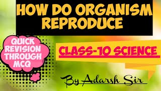 How Do Organism Reproduce  Class10 Science  Chapter7  CBSE Most Important MCQ By Adarsh Sir [upl. by Rosenquist]