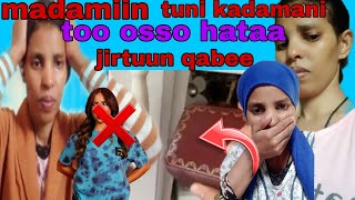 😭kadamani too osoo hataa jirtuun qabee kutaa kiyaa sentee jetee madamiin tuni❌️ [upl. by Marjy]