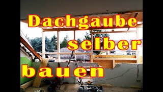 Dachgaube selber bauen Gaube selber bauen Build a Dormer Dämmen Dämmung Zimmer vergrößern [upl. by Valina]