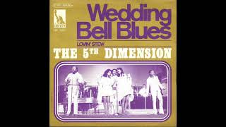 THE 5th DIMENSION quotWEDDING BELL BLUESquot 1969 FULL BALANCED STEREO REMIX amp MORE BASSES [upl. by Nadnerb]