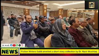 Fiction Writers Guild unveiled a short story collection by Dr Nazir Mushtaq and a special issue [upl. by Anaujit757]