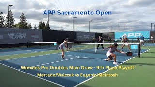 APP Sacramento Womens Pro Doubles 9th place playoff MercadoWalczak vs EugenioMcIntosh [upl. by Drummond]