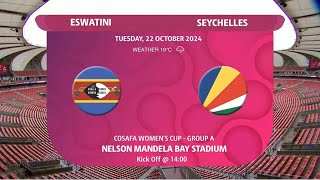 2024 Hollywoodbets COSAFA Women’s Championship  Eswatini vs Seychelles  Group A [upl. by Ellivro536]