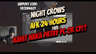 AFK Ka 24 Hours kahit patay cellphone or PC  Early Game  Night Crows  Guide  Tagalog [upl. by Homovec827]