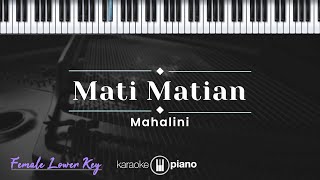 Mati Matian  Mahalini KARAOKE PIANO  FEMALE LOWER KEY [upl. by Bicknell]