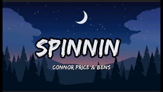 Connor Price amp Bens  Spinnin Lyrics [upl. by Airegin]