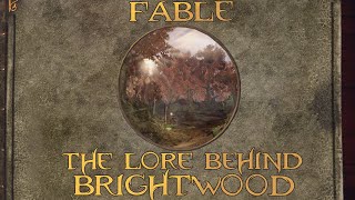 Fable The Lore Behind Brightwood [upl. by Chaffee]