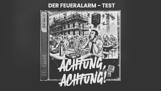 FEUERALARM TEST ACHTUNG ACHTUNG [upl. by Mattie]