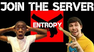 JOIN THE SERVER Entropy [upl. by Langham]