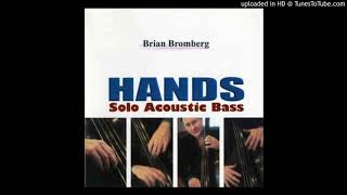 Brian Bromberg  Stella By Starlight [upl. by Eenobe]