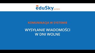 Wysylanie wiadomości z systemu eduSky w dzień wolny [upl. by Gaultiero]