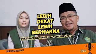 Bincang Program Eps13 Kemenag Kuansing Menyapa  Lebih Dekat Lebih Bermakna [upl. by Eleanor648]