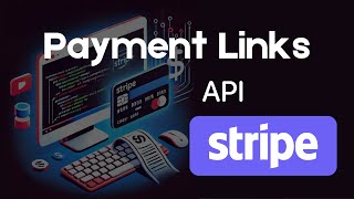 How to Create Payment Links Using Stripe API  StepbyStep Tutorial [upl. by Soraya]