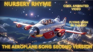 Nursery Rhyme The Aeroplane Song  Second Part [upl. by Ddarb885]