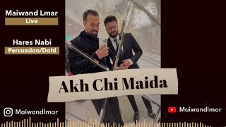 Maiwand Lmar „ Ahh Chi Maida „ Live Afghan  Dari mast Song 2023 [upl. by Hogan]