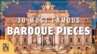 30 Most Famous Baroque Pieces [upl. by Kelila402]