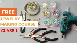 Jewelry Making Course FREE  Handmade Jewellery Making Course Online CLASS 1 [upl. by Eadwina]