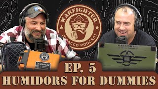 Ep 5 Humidors For Dummies [upl. by Till]