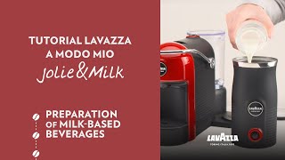 Lavazza A Modo Mio JolieampMilk  Tutorial preparation of milkbased beverages  Lavazza [upl. by Anairo]