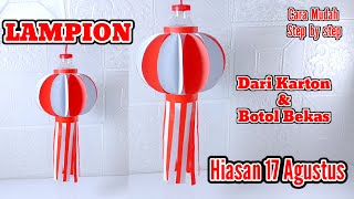 Cara Membuat Lampion 17 Agustus Dari Karton Dan Botol Bekas  Hiasan Kemerdekaan [upl. by Laenaj862]