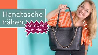 👜🧵 Handtasche  Shopper nähen – komplett von Hand [upl. by Beauvais]