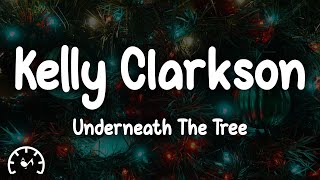 Kelly Clarkson  Underneath the Tree Lyrics [upl. by Adnowat]