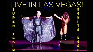 THE BEST OF SUPER TEKLA amp DONITA NOSE  Live In Las Vegas [upl. by Arraeis]