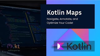 Mastering Kotlin Maps Your Comprehensive Guide [upl. by Hebe58]