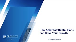 How Ameritas’ Dental Plans Can Drive Your Growth [upl. by Notsla]