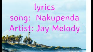 JAY MELODY  NAKUPENDA LYRICS VIDEO [upl. by Verity]