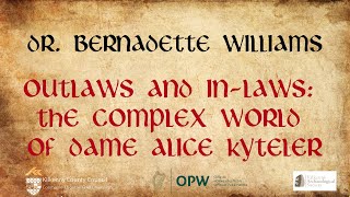 Bernadette Williams The Complex World of Alice Kyteler [upl. by Geller]